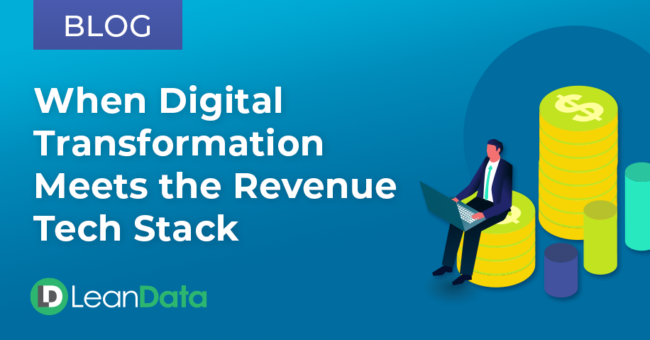 When Digital Transformation Meets the Revenue Tech Stack | LeanData