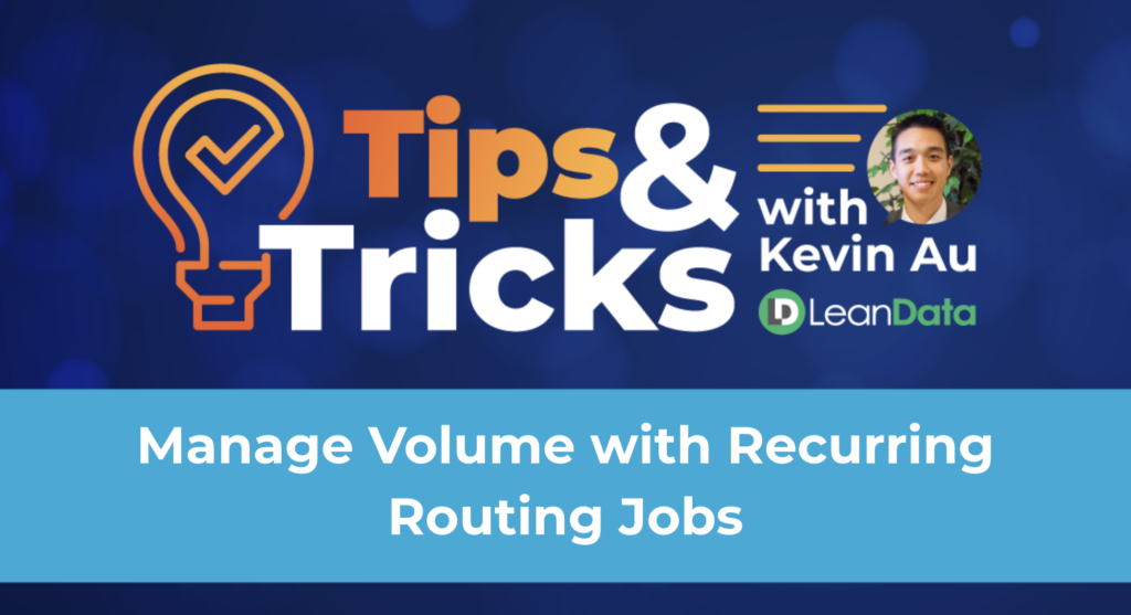 Manage Volume with Recurring Routing Jobs