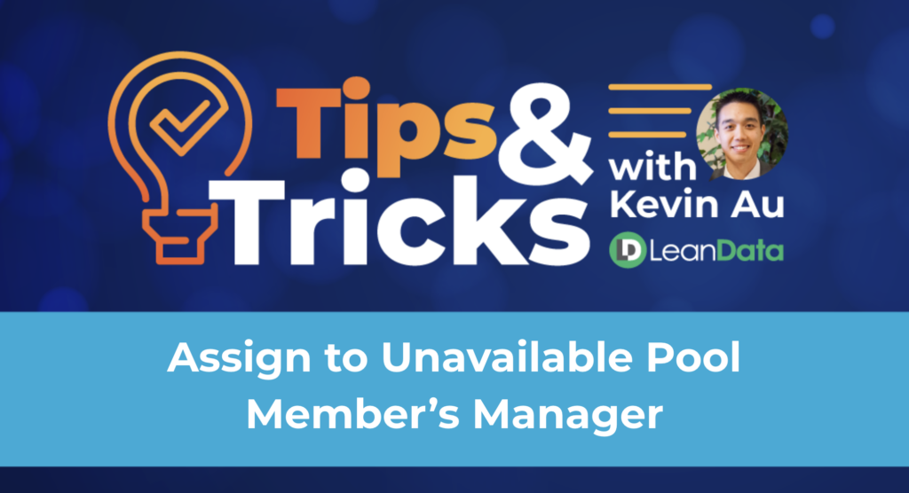 How to Assign Records to an Unavailable Pool Member’s Manager